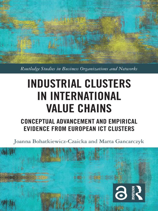 Title details for Industrial Clusters in International Value Chains by Joanna Bohatkiewicz-Czaicka - Available